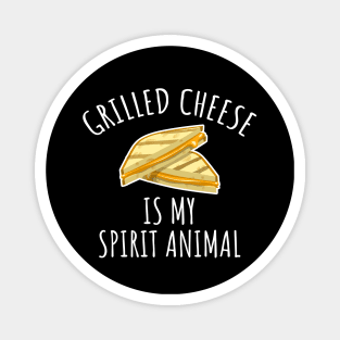 Grilled Cheese Is My Spirit Animal Magnet